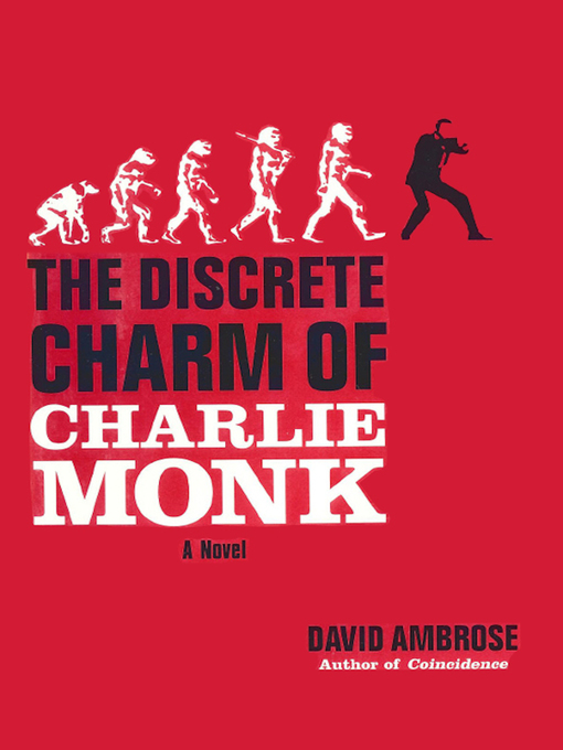 Title details for The Discrete Charm of Charlie Monk by David Ambrose - Available